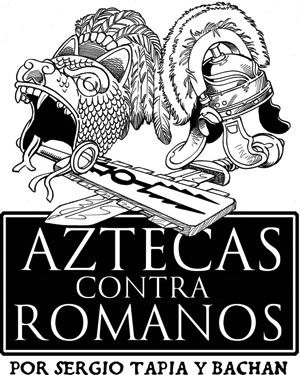 S.Tapia y Bachán - Aztecas contra romanos (1)