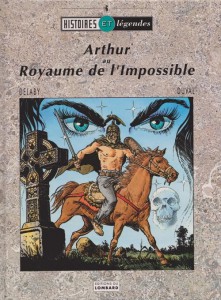 Ives Dubal & Philippe Delaby - Arthur au royaume de l’imposibble