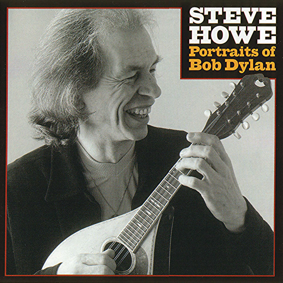 Steve Howe - Portraits Of Bob Dylan ()