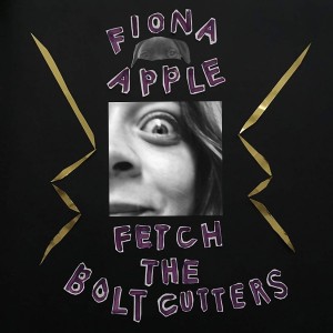 FIONA APPLE - Fetch the bolt cutters